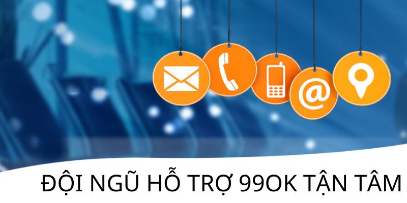 Những cách nhận hỗ trợ từ nhà cái 99ok